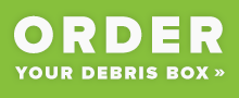 Order your debris box